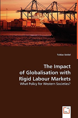 The Impact of Globalisation with Rigid Labour Markets