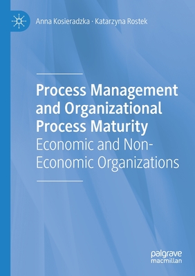 Process Management and Organizational Process Maturity : Economic and Non-Economic Organizations