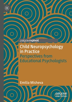 غلاف كتاب Child Neuropsychology in Practice : Perspectives from Educational Psychologists