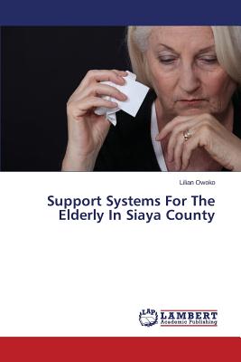 غلاف كتاب Support Systems for the Elderly in Siaya County