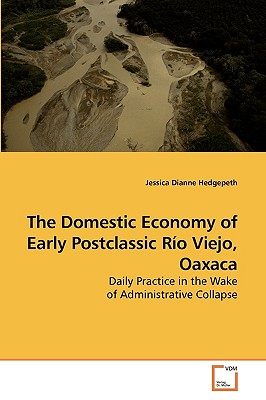 غلاف كتاب The Domestic Economy of Early Postclassic Rيo Viejo, Oaxaca