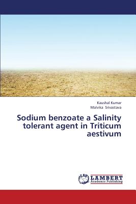 Sodium Benzoate a Salinity Tolerant Agent in Triticum Aestivum