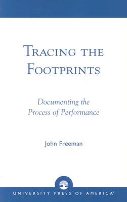 Tracing the Footprints: Documenting the Process of Performance