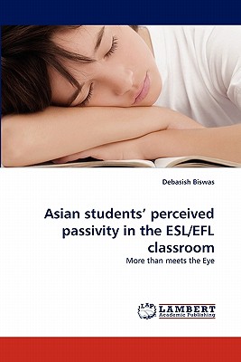 غلاف كتاب Asian students' perceived passivity in the ESL/EFL classroom