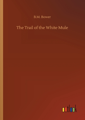 The Trail of the White Mule