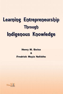 Learning Entrepreneurship Through  Indigenous Knowledge