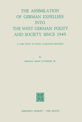 The Assimilation of German Expellees into the West German Polity and Society Since 1945 : A Case Study of Eutin, Schleswig-Holstein
