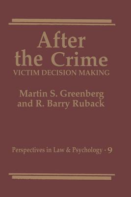 After the Crime : Victim Decision Making