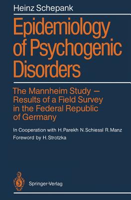 Epidemiology of Psychogenic Disorders : The Mannheim Study · Results of a Field Survey in the Federal Republic of Germany