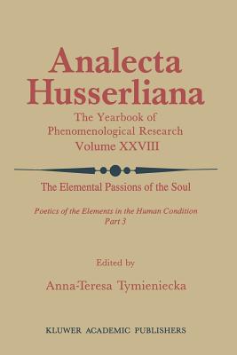 غلاف كتاب The Elemental Passions of the Soul Poetics of the Elements in the Human Condition: Part 3