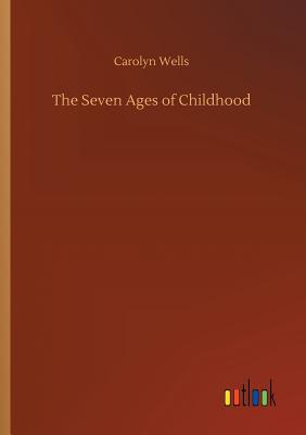 The Seven Ages of Childhood