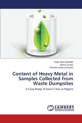 Content of Heavy Metal in Samples Collected from Waste Dumpsites