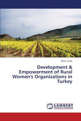 غلاف كتاب Development & Empowerment of Rural Women's Organizations in Turkey