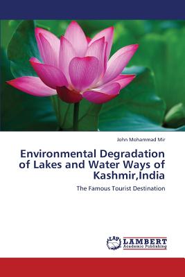 غلاف كتاب Environmental Degradation of Lakes and Water Ways of Kashmir, India