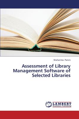 غلاف كتاب Assessment of Library Management Software of Selected Libraries