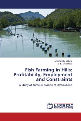 Fish Farming in Hills: Profitability, Employment and Constraints