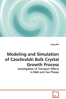 Modeling and Simulation of Czochralski Bulk Crystal Growth Process