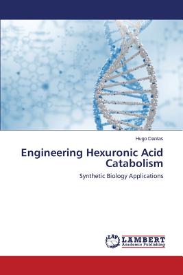 Engineering Hexuronic Acid Catabolism