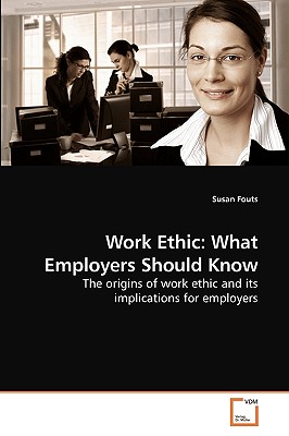 Work Ethic: What Employers Should Know