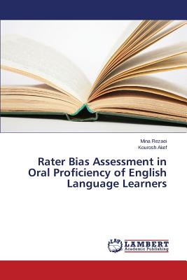 Rater Bias Assessment in Oral Proficiency of English Language Learners