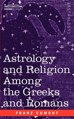 Astrology and Religion Among the Greeks and Romans