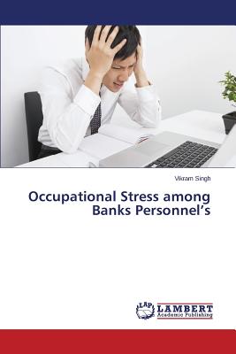 Occupational Stress among Banks Personnel