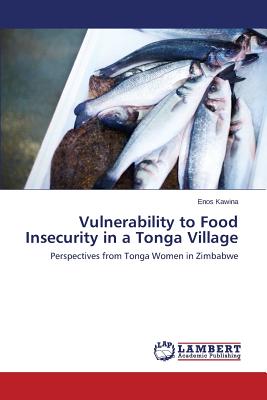 غلاف كتاب Vulnerability to Food Insecurity in a Tonga Village
