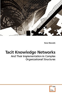 Tacit Knowledge Networks