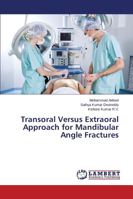 Transoral Versus Extraoral Approach for Mandibular Angle Fractures