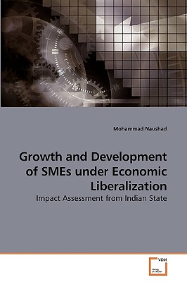 Growth and Development of SMEs under             Economic Liberalization