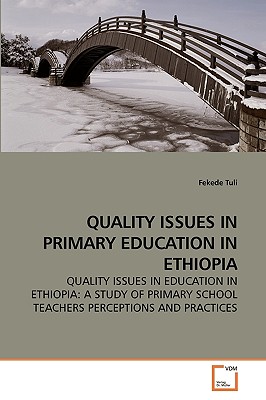 غلاف كتاب QUALITY ISSUES IN PRIMARY EDUCATION IN ETHIOPIA