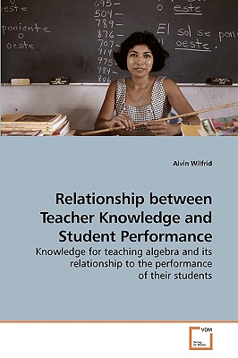 غلاف كتاب Relationship between Teacher Knowledge and Student Performance