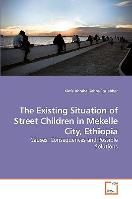 غلاف كتاب The Existing Situation of Street Children in Mekelle City, Ethiopia