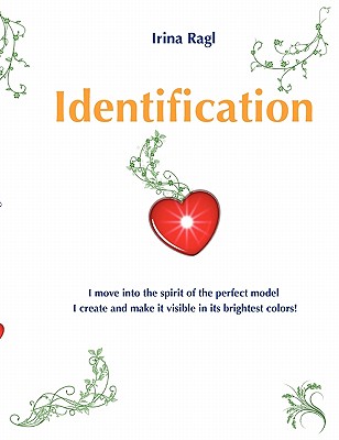 غلاف كتاب Identification:I move into the spirit of the perfect model I create and make it visible in its brightest colors!