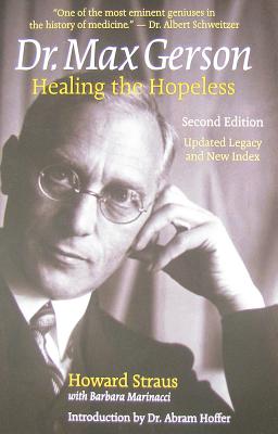 Dr. Max Gerson Healing the Hopeless