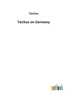 Tacitus on Germany