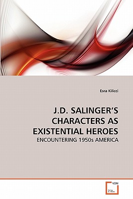 غلاف كتاب J.D. SALINGER'S CHARACTERS AS EXISTENTIAL HEROES