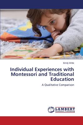 غلاف كتاب Individual Experiences with Montessori and Traditional Education