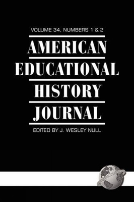 غلاف كتاب American Educational History Journal Volume 34 1&2 (PB)