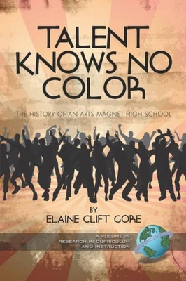 غلاف كتاب Talent Knows No Color: The History of an Arts Magnet High School (PB)