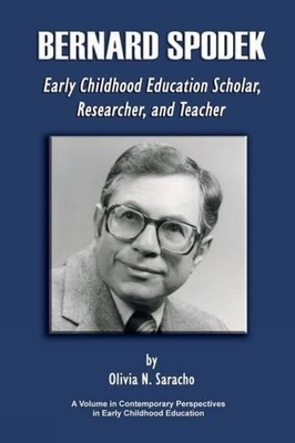 غلاف كتاب Bernard Spodek, Early Childhood Education Scholar, Researcher, and Teacher