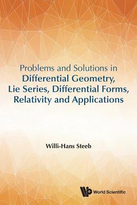 PROB & SOL IN DIFF GEOM, LIE SERIES, DIFFER FORMS, RELATIV : LIE SERIES