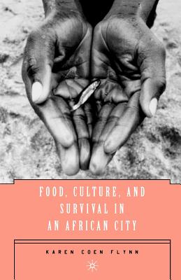 غلاف كتاب Food, Culture, and Survival in an African City