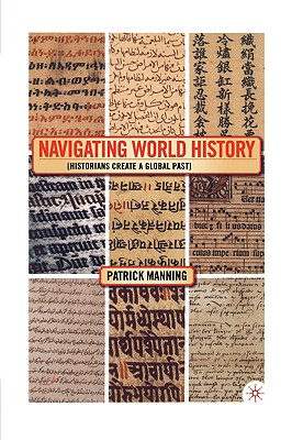 Navigating World History: Historians Create a Global Past