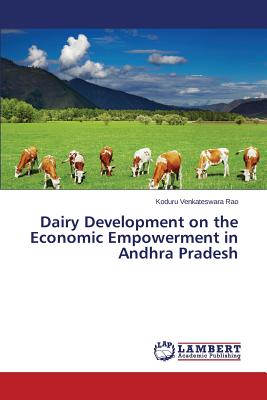 Dairy Development on the Economic Empowerment in Andhra Pradesh