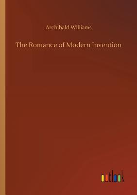 غلاف كتاب The Romance of Modern Invention