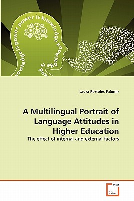A Multilingual Portrait of  Language Attitudes in Higher Education