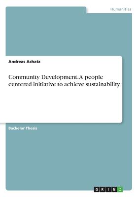 غلاف كتاب Community Development. A people centered initiative to achieve sustainability