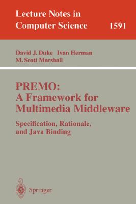 PREMO: A Framework for Multimedia Middleware : Specification, Rationale, and Java Binding