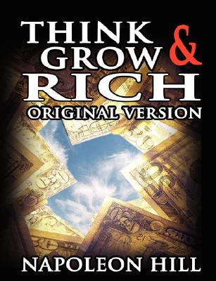 Think and Grow Rich: Original Version